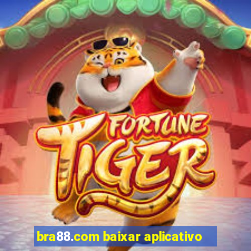 bra88.com baixar aplicativo