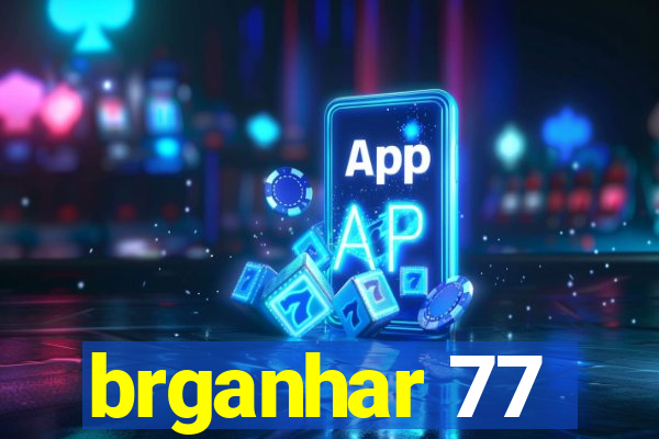 brganhar 77