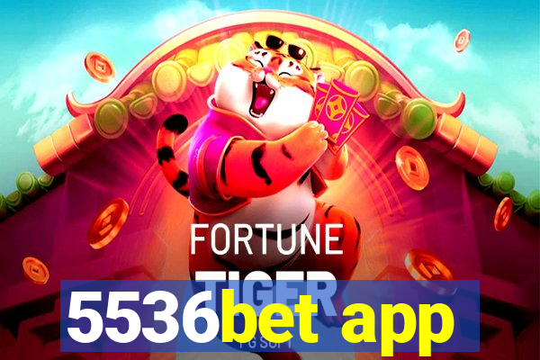 5536bet app