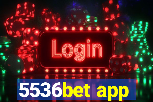 5536bet app