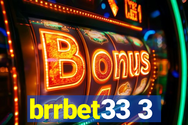 brrbet33 3