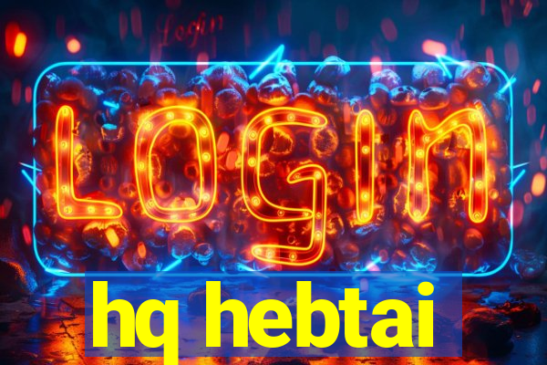 hq hebtai