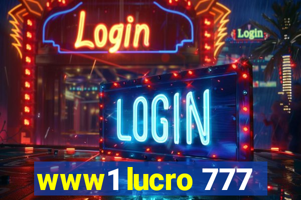 www1 lucro 777