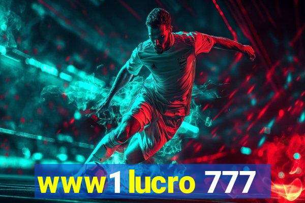 www1 lucro 777