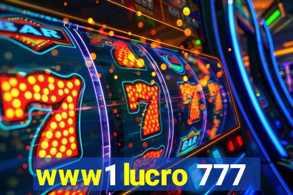 www1 lucro 777