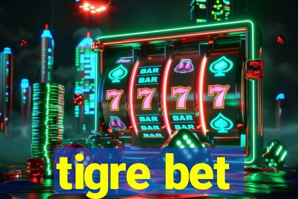 tigre bet
