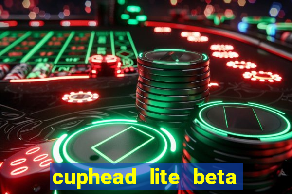 cuphead lite beta 9.1 download