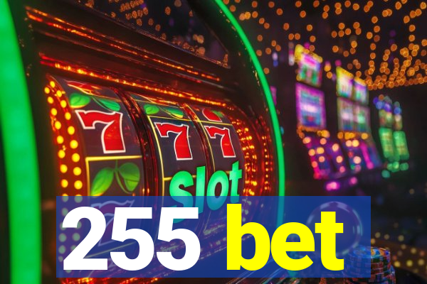 255 bet