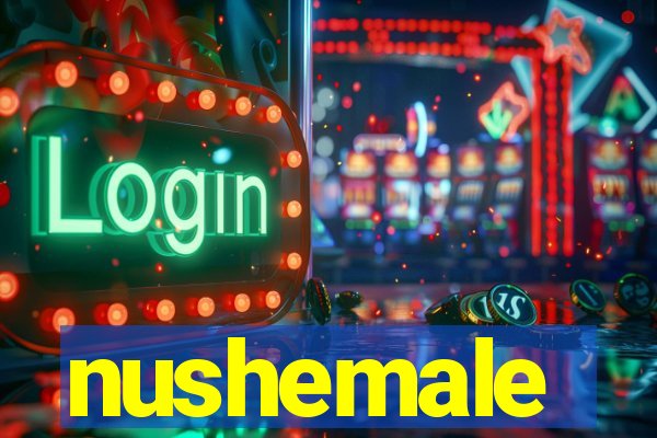 nushemale
