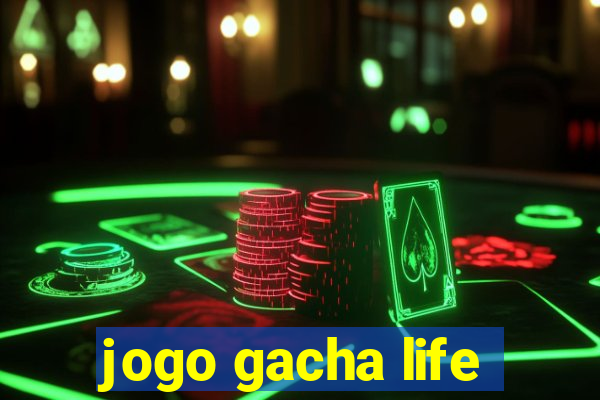jogo gacha life