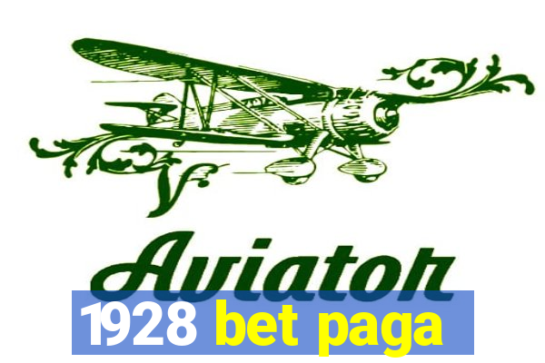 1928 bet paga