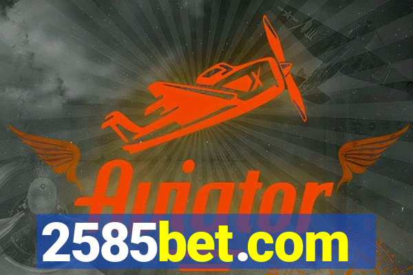 2585bet.com