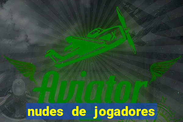 nudes de jogadores de futebol