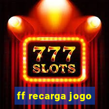 ff recarga jogo