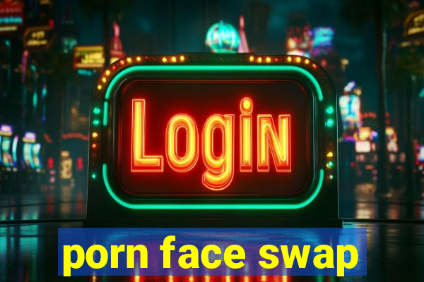 porn face swap