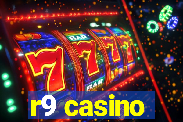 r9 casino