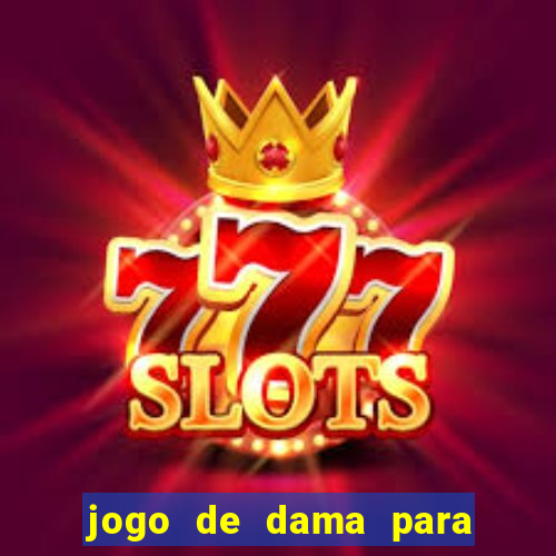 jogo de dama para ganhar dinheiro