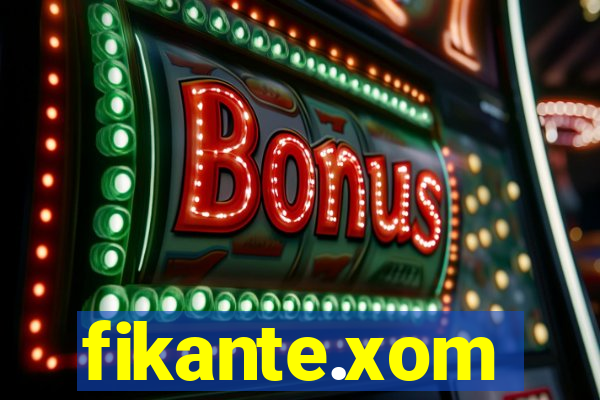 fikante.xom