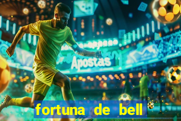 fortuna de bell marques 2024