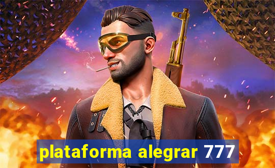 plataforma alegrar 777