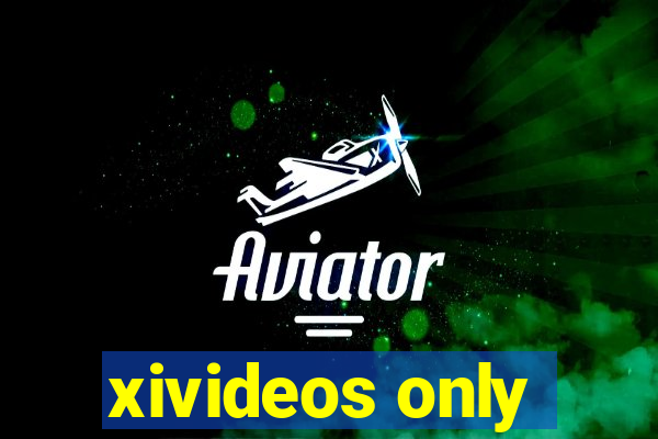 xivideos only