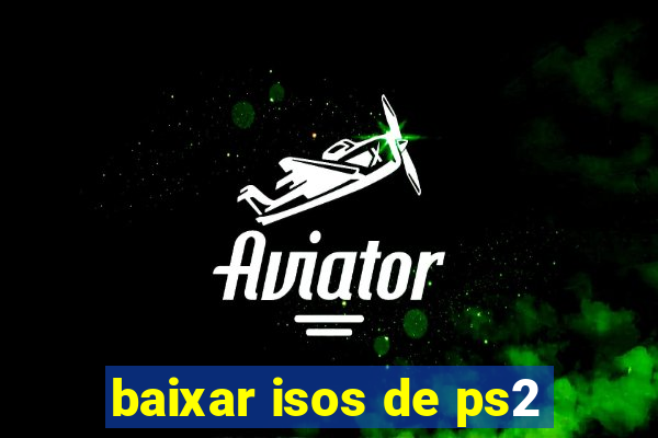 baixar isos de ps2