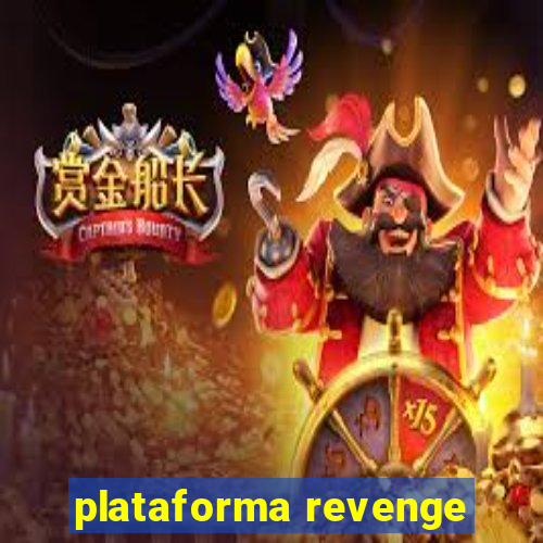 plataforma revenge