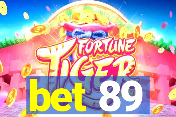 bet 89