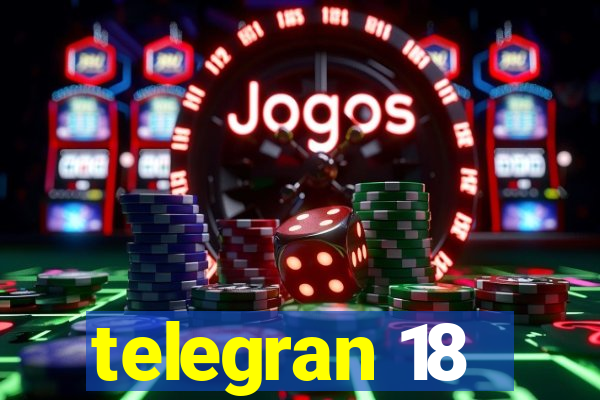 telegran 18
