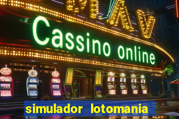 simulador lotomania - lotodicas