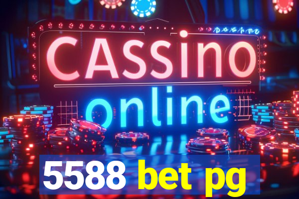 5588 bet pg
