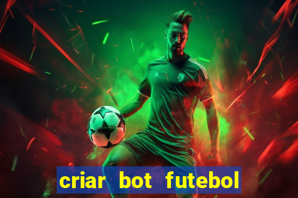 criar bot futebol virtual bet365