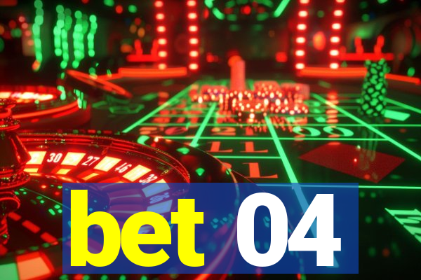 bet 04