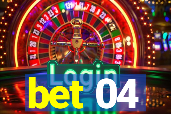 bet 04