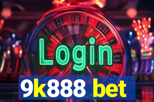 9k888 bet