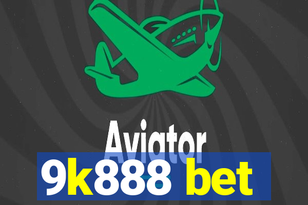 9k888 bet