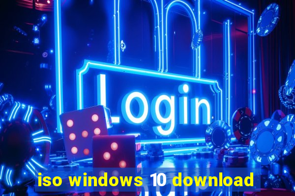 iso windows 10 download