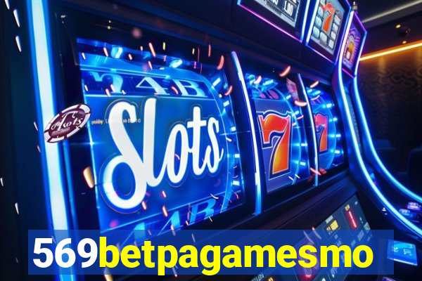 569betpagamesmo