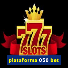 plataforma 050 bet