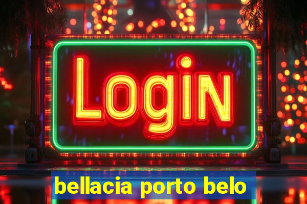 bellacia porto belo