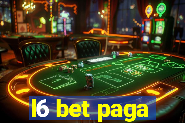 l6 bet paga