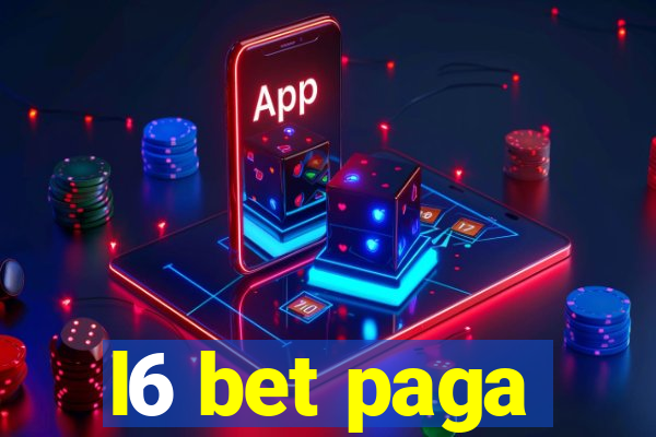 l6 bet paga