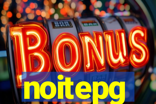 noitepg
