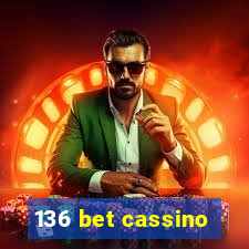 136 bet cassino