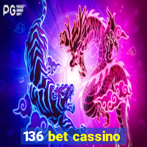 136 bet cassino