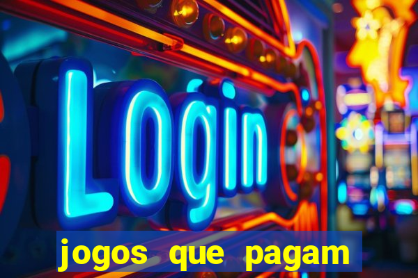 jogos que pagam dinheiro para jogar