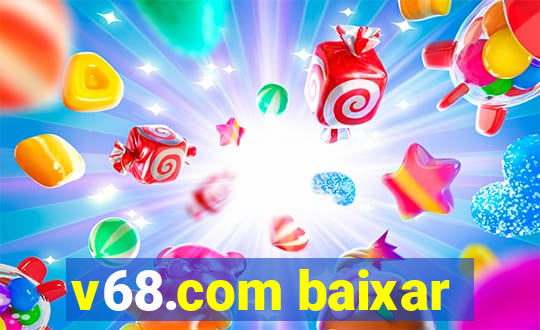 v68.com baixar