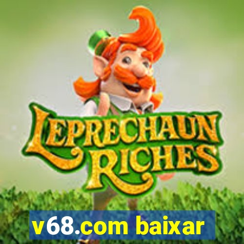 v68.com baixar