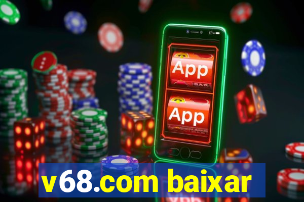 v68.com baixar