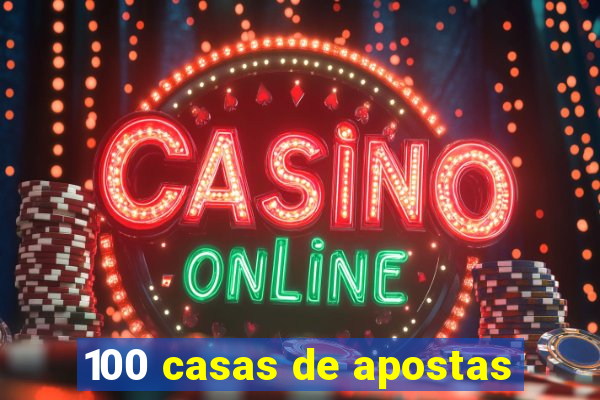 100 casas de apostas